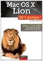 Mac OS X Lion - 100 % pratique !