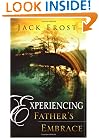 Experiencing Father's Embrace