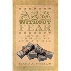Ask Without Fear!: A Simple Guide to Connecting Donors with What Matters to Them Most