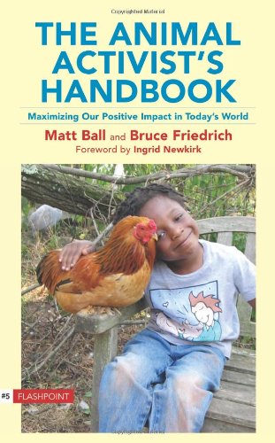 The Animal Activist's Handbook: Maximizing Our Positive Impact in Today's World (Flashpoint (Lantern))