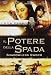 Il Potere Della Spada
