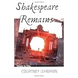 shakespeare remains theater to film early modern to postmodern