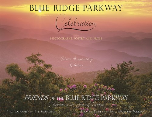 blue ridge parkway celebration silver anniversary edition for the friends of the blue ridge parkway