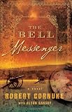 The Bell Messenger: A Novel