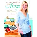 In the Kitchen with Anna: New Ways with the Classics