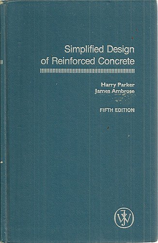 Simplified Design of Reinforced Concrete (Parker/Ambrose Series of Simplified Design Guides)