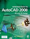 Introduction to AutoCAD 2008: 2D and 3D Design