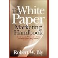 The White Paper Marketing Handbook