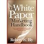 The White Paper Marketing Handbook