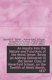 An Inquiry Into the Nature and Functions of the Moral Sense: Being an Address Delivered to the Senio