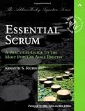 Essential Scrum: A Practical Guide to the Most Popular Agile Process (Addison-Wesley Signature Series (Cohn))