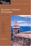 San Juan, Vieques & Culebra: Great Destinations Puerto Rico: A Complete Guide (Great Destinations)