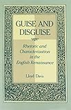 Guise and disguise : rhetoric and characterization in the English Renaissance