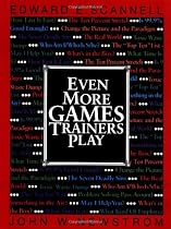 Even More Games Trainers Play