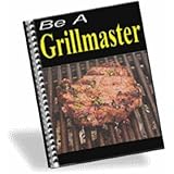 The Basics Of Grilling To Make You a GrillMaster Now