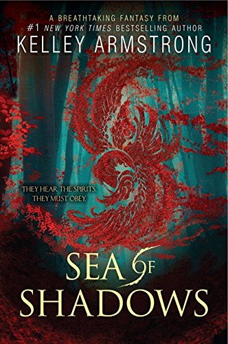 Sea of Shadows (Age of Legends Trilogy), by Kelley Armstrong
