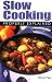 Slow Cooking Properly Explained (Right Way S.)