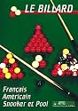 Le billard : Pool, Snooker, Fran&ccedil;ais, Am&eacute;ricain