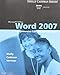Microsoft Office Word 2007: Comprehensive Concepts and Techniques (Available Titles Skills Assessment Manager (SAM) - Office 2007)