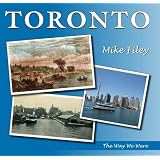 Toronto: The Way We Were