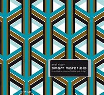 Smart Materials: in architektur, innenarchitektur und design