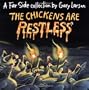 The Chickens Are Restless