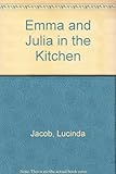 Emma and Julia in the kitchen = Emma agus Julia sa chistin