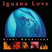Iguana Love | [Vicki Hendricks]