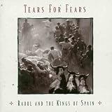 Raoul And The Kings Of Spain by Tears For Fears