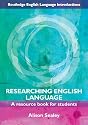 Researching English Language: A Resource Book for Students (Routledge English Language Introductions)