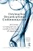 Destructive Organizational Communication: Processes, Consequences, and Constructive Ways of Organizing