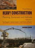 Heavy Construction, Third Edition: Planning, Equipment and Methods - 041554906X