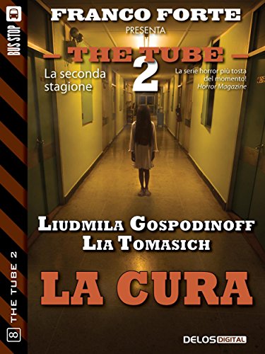 La cura (The Tube 2) (Italian Edition)