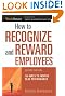 How to Recognize and Reward Employees: 150 Ways to Inspire Peak Performance (Worksmart)