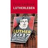 Lutherleben - Reformations-Roman