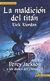 La maldicion del Titan / The Titans Curse (Percy Jackson y Los Dioses del Olimpo) (Spanish Edition) (Percy Jackson & the Olympians)