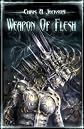 Weapon of Flesh
