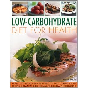 Low Carbohydrate Cooking for Health - Anne Charlish 