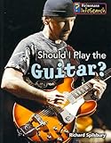 Should I play the guitar?