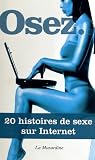Acheter le livre Osez… : 20 histoires de sexe sur Internet