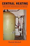 Central Heating, Installation, Maintenance and Repair