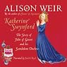 Katherine Swynford: The Story of John of Gaunt and His Scandalous Duchess