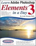 Learn Adobe Photoshop Elements 3 in a Day