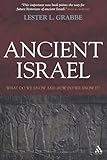 Ancient Israel: What Do We Know and How Do We Know It? (T&t Clark)