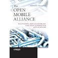 The Open Mobile Alliance: Delivering Service Enablers for Next-Generation Applications