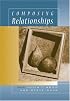 Composing Relationships: Communication in Everyday Life (with InfoTrac?) (Wadsworth Series in Communication Studies)