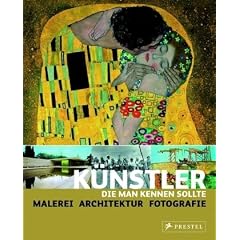 K�nstler, die man kennen sollte: Malerei - Architektur - Fotografie