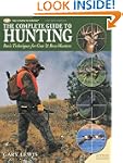 Complete Guide to Hunting: Basic Tech...