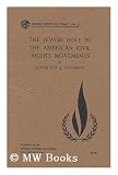 The Jewish Role in the American Civil Rights Movements / by Gus J. Solomon