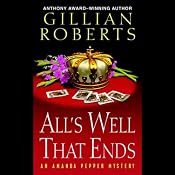 All's Well That Ends: An Amanda Pepper Mystery, Book 14 | Gillian Roberts